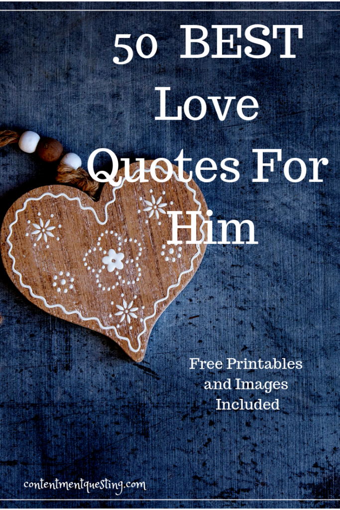 50 of the Best Love Quotes for Him | Contentment Questing